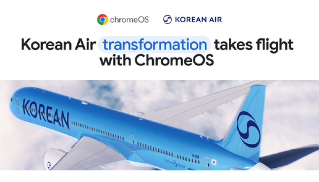 How ChromeOS propelled Korean Air's digital transformation