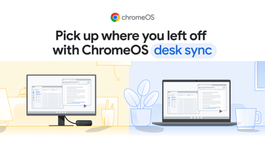 ChromeOS desk sync keeps your momentum going, across devices