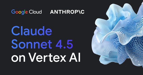 GCP – Announcing Claude Sonnet 4.5 on Vertex AI GCP – Announcing Claude Sonnet 4.5 on Vertex AI