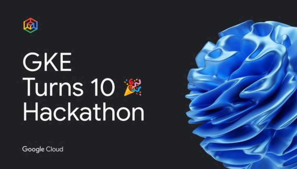 Calling all devs: Join the GKE Turns 10 Hackathon and build with agentic AI