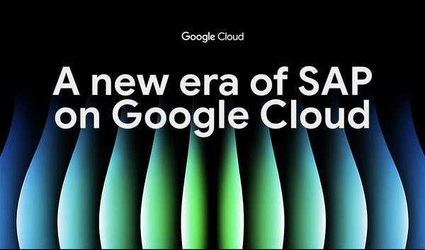 GCP – Unlocking a new era for SAP on Google Cloud