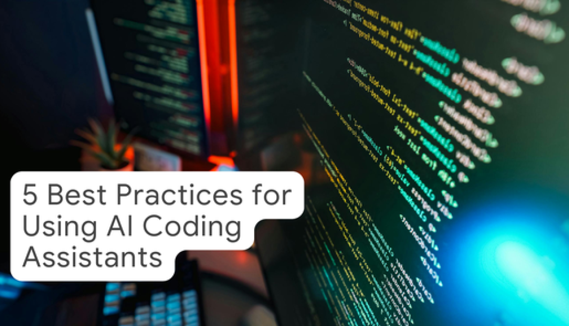 Five Best Practices for Using AI Coding Assistants