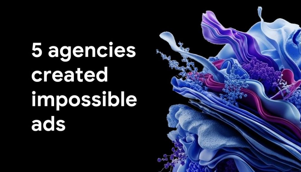 5 ad agencies used Gemini 2.5 Pro and gen media models to create an "impossible ad”
