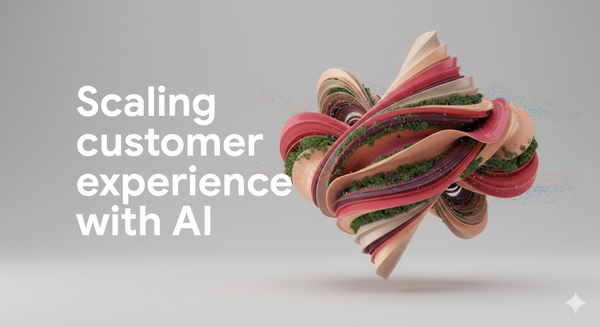 GCP – How AI can scale customer experience — online and IRL