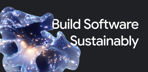 GCP – Build software sustainably in the AI era