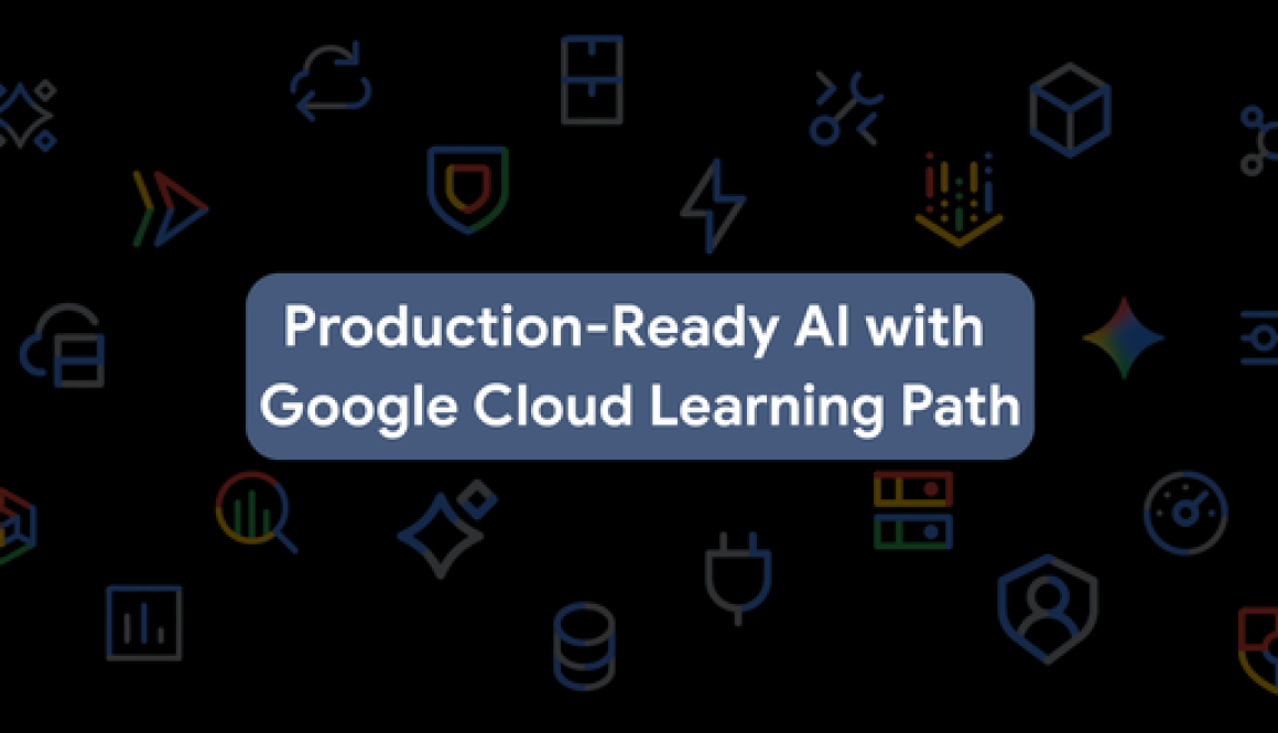 Production-Ready AI with Google Cloud Learning Path