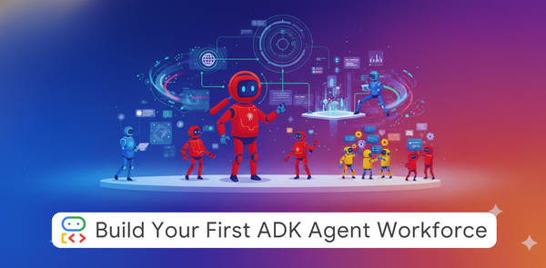GCP – Build Your First ADK Agent Workforce