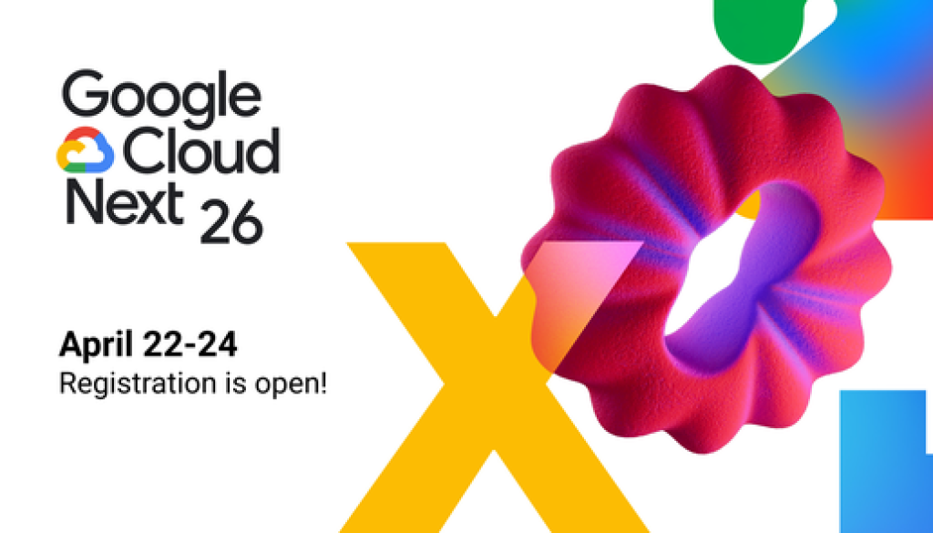 Registration is open for Google Cloud Next 2026!
