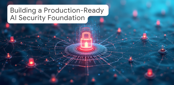 GCP – Building a Production-Ready AI Security Foundation