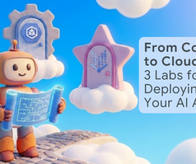 From Code to Cloud: Three Labs for Deploying Your AI Agent