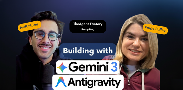 GCP – Agent Factory Recap: Building with Gemini 3, AI Studio, Antigravity, and Nano Banana
