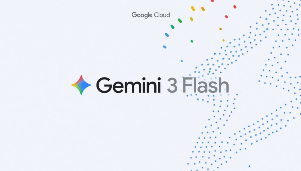 Introducing Gemini 3 Flash: Intelligence and speed for enterprises
